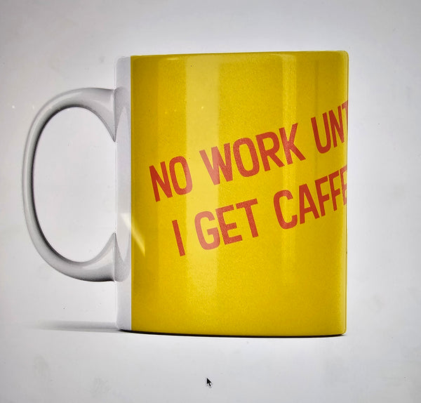 Until I get Caffeine! Ellen S Artwork Mug - Yellow