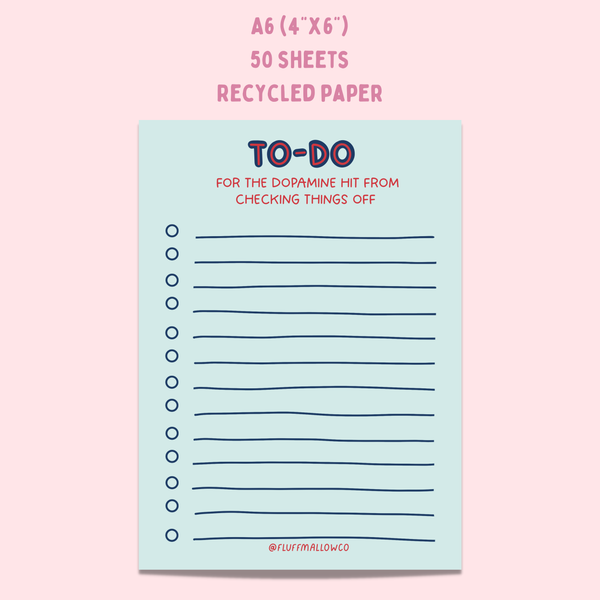 Fluffmallow - A6 To do for the dopamine hit funny notepad (4"x6")