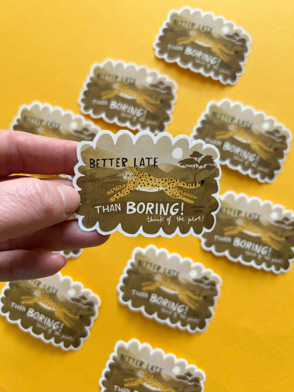 Fernandes Makes - Better Late than Bored Vinyl Sticker
