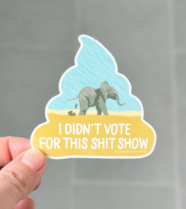 Modern Printed Matter - Didn't Vote For This Sticker