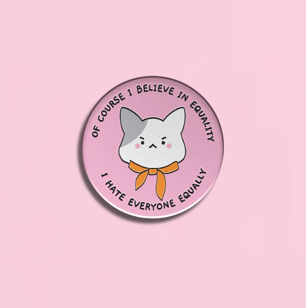 Fluffmallow (Custom duties for USA are pre-paid by us) - Hate Everyone Equally Enamel Pin