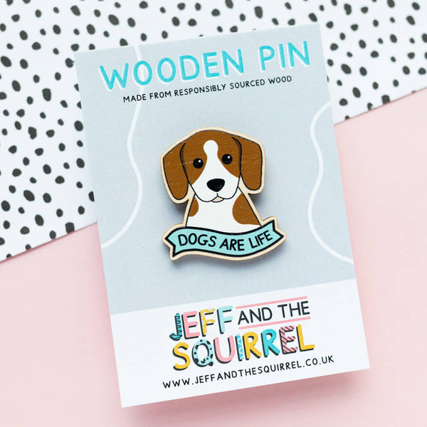 Jeff and the Squirrel - Dogs Are Life Wooden Pin Badge | Sustainable
