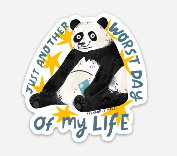 Fernandes Makes - Just Another Worst Day Of My Life, Panda Vinyl Sticker 