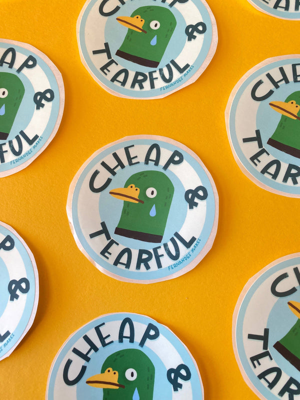 Fernandes Makes - Cheap & Tearful Matte Vinyl Duck Sticker