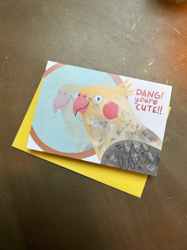 Fernandes Makes - Dang You're Cute!! Greeting Card