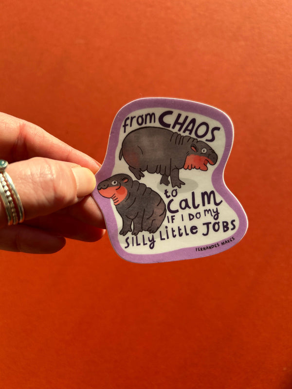 Fernandes Makes - Chaos to Calm Pygmy Hippo Vinyl Sticker
