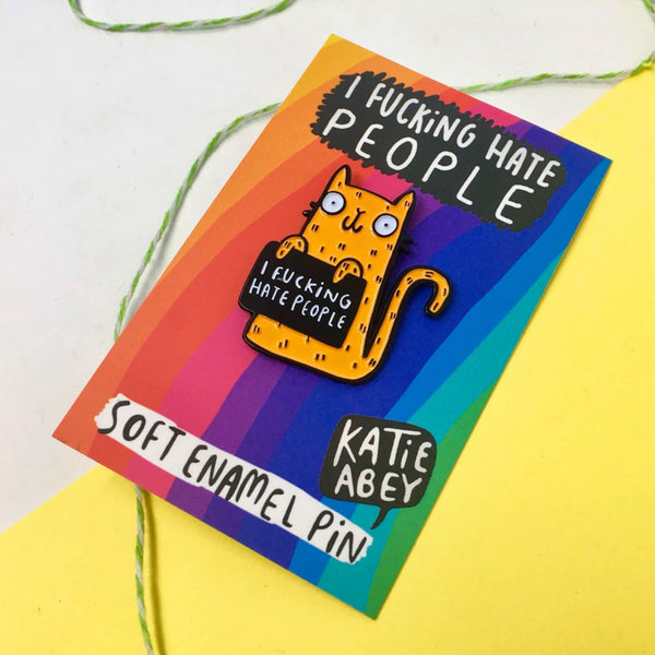 Katie Abey - I F*cking Hate People Enamel Pin Badge