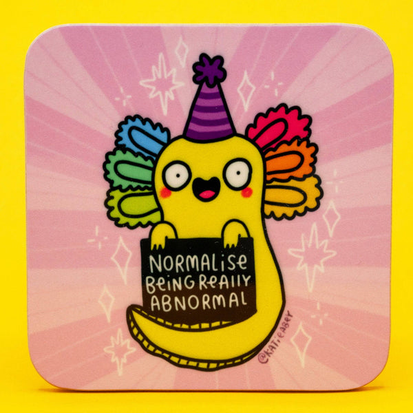 Katie Abey - Normalise Being Really Abnormal Axolotl Coaster