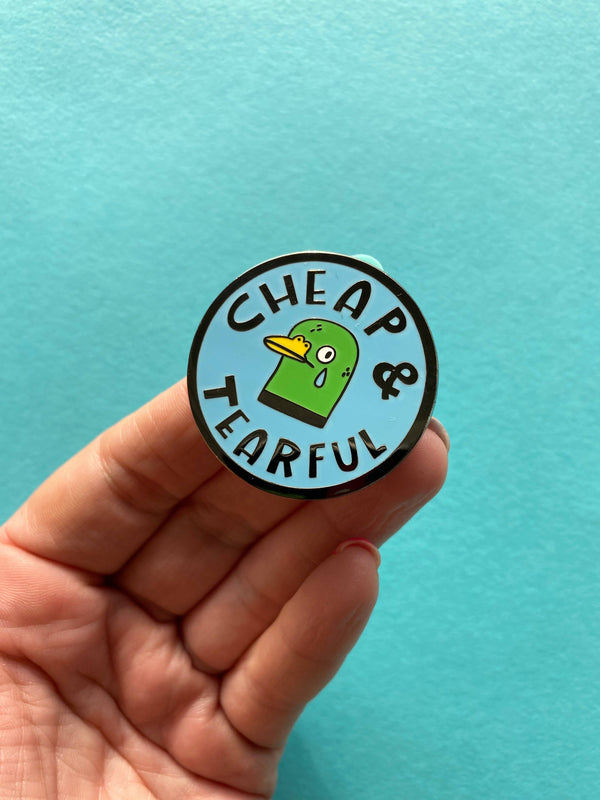 Fernandes Makes - Cheap and Tearful Duck Enamel Pin