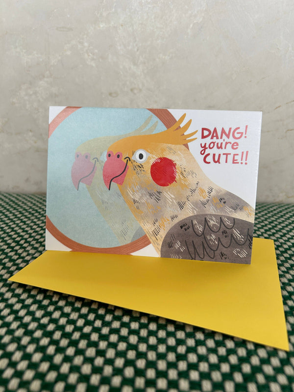 Fernandes Makes - Dang You're Cute!! Greeting Card