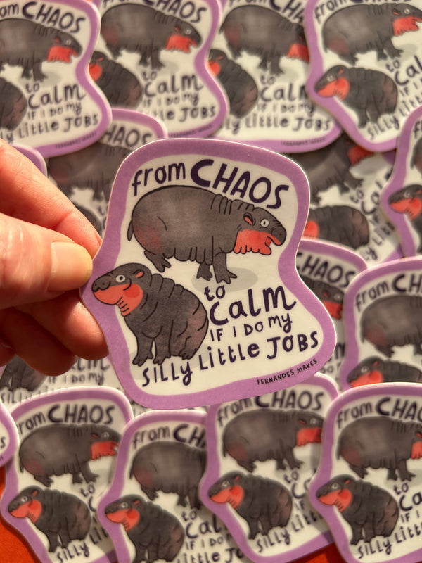 Fernandes Makes - Chaos to Calm Pygmy Hippo Vinyl Sticker