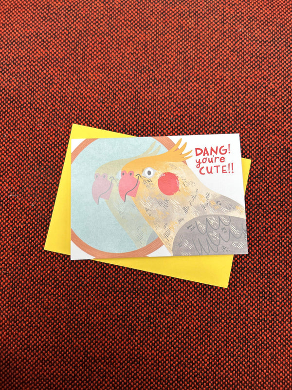 Fernandes Makes - Dang You're Cute!! Greeting Card