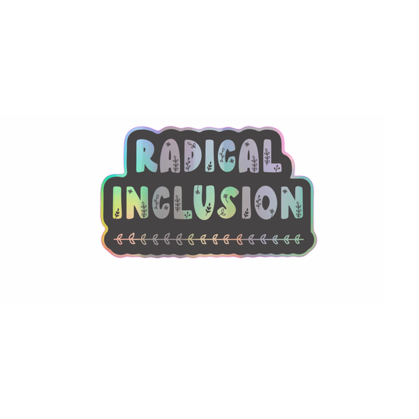 Fluffmallow (Custom duties for USA are pre-paid by us) - Radical Inclusion Holographic Vinyl Sticker - Black
