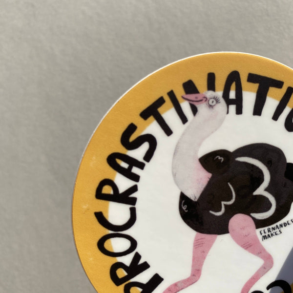 Fernandes Makes - Procrastination here I come! Ostrich Circle Vinyl Sticker