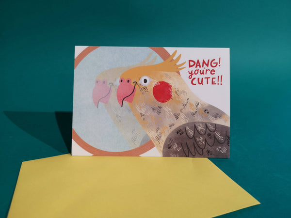 Fernandes Makes - Dang You're Cute!! Greeting Card