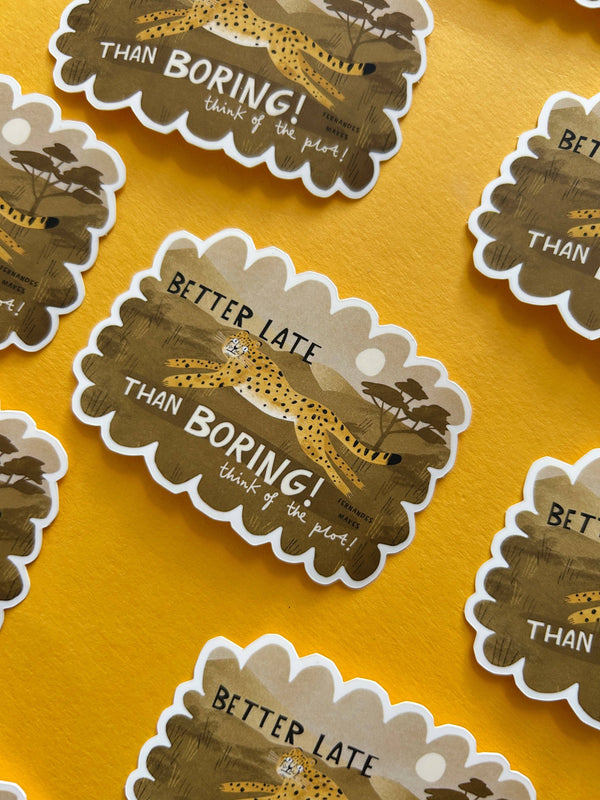 Fernandes Makes - Better Late than Bored Vinyl Sticker