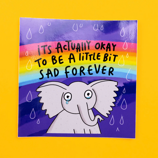 It's Okay To Be Sad Vinyl Stickers