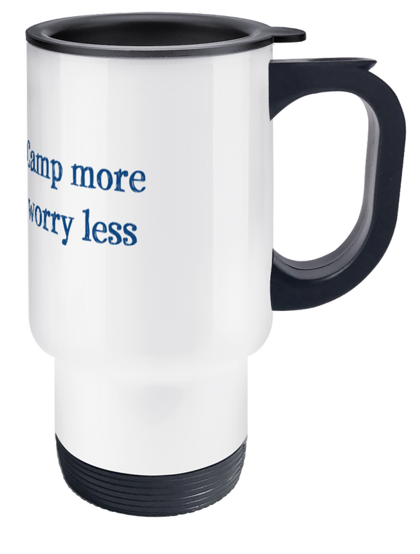 Travel Mug camp more worry less