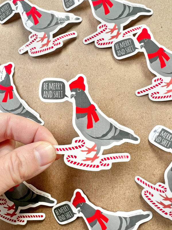 Modern Printed Matter - Be Merry And Shit Sticker