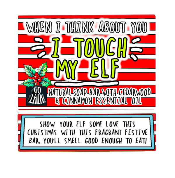 Go La La - Touch My Elf Christmas Soap Cinnamon & Cedarwood Funny Gift