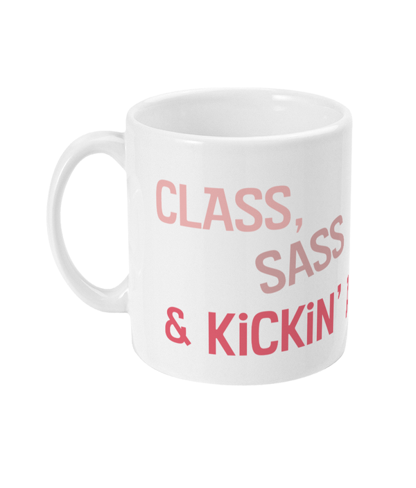 11oz Mug 'Class Sass Kickin Ass" mug Ellen S Artwork