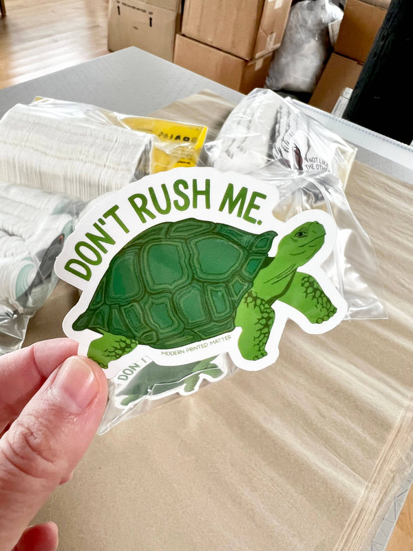 Modern Printed Matter - Don't Rush Me Sticker