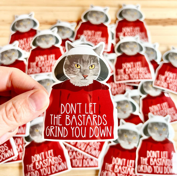 Modern Printed Matter - Bastards Grind You Down Sticker