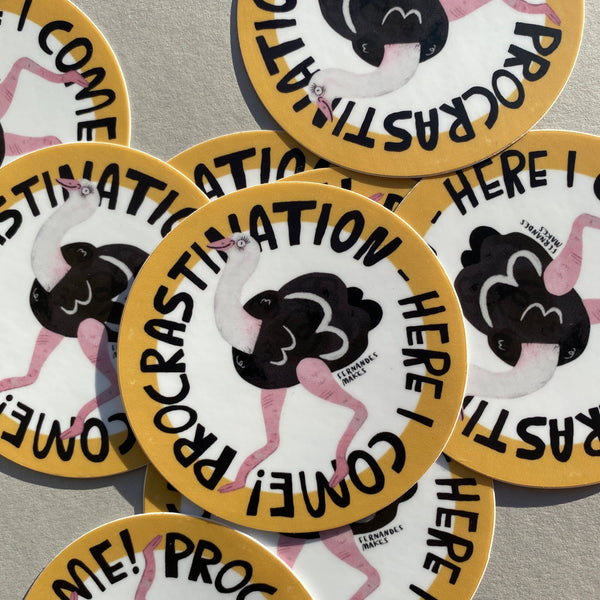 Fernandes Makes - Procrastination here I come! Ostrich Circle Vinyl Sticker