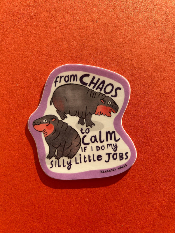 Fernandes Makes - Chaos to Calm Pygmy Hippo Vinyl Sticker