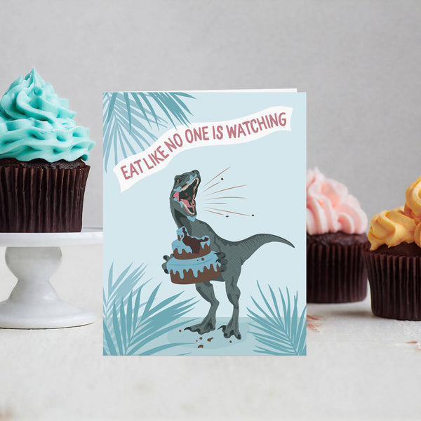 Modern Printed Matter - Eat Like No One Is Watching Birthday Card