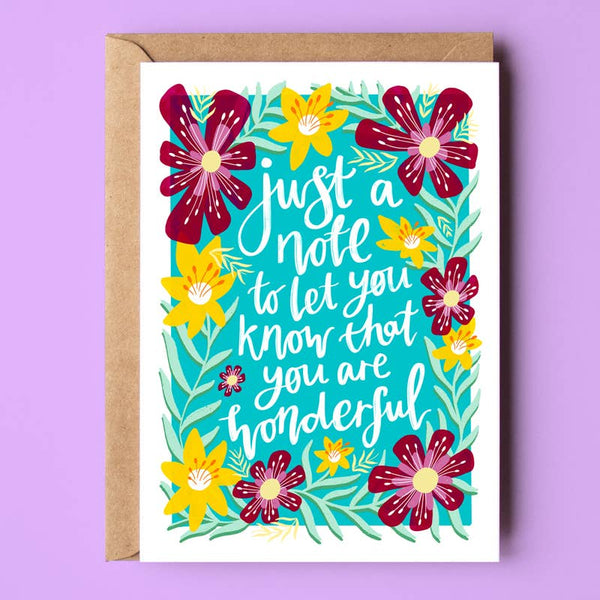 The Sunshine Bindery - Just A Note You Are Wonderful Greetings Card