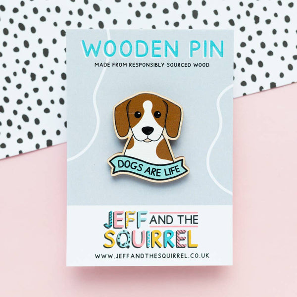 Jeff and the Squirrel - Dogs Are Life Wooden Pin Badge | Sustainable