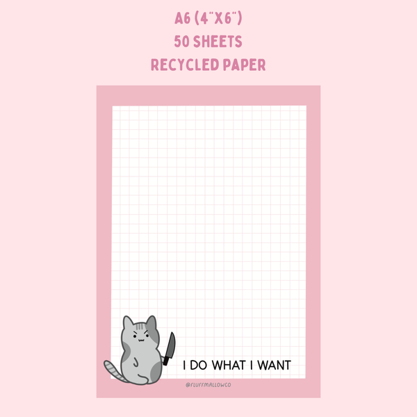 Fluffmallow - A6 angry kitty I do what I want notepad (4"x6")