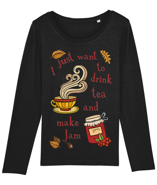 LGP Ladies long sleeve Tshirt -Drink tea make jam