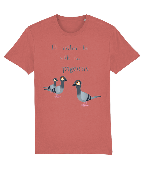 I'd rather be with my pigeons Adults Unisex Tee