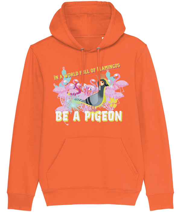 Premium Hoodie - ''In a world of Flamingos, be a pigeon! ''