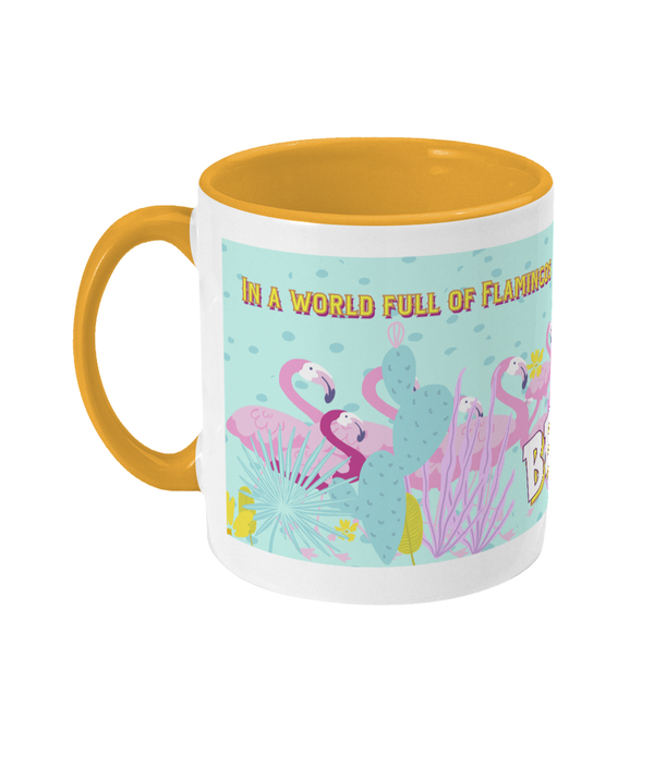 Mug - Two tone - In a world full of Flamingos, be a pigeon!