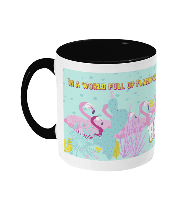 Mug - Two tone - In a world full of Flamingos, be a pigeon!