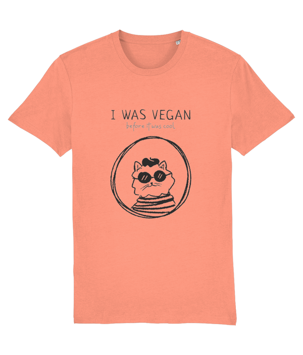 Tegan - Unisex T-shirt 'I was Vegan before it was cool'