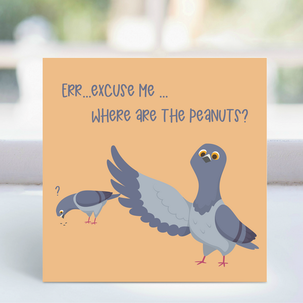 Card -Where are the peanuts?  - Pigeon  LGP
