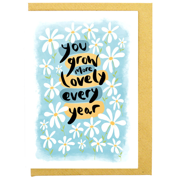 You grow more lovey every year, recycled card- Sunshine Bindery
