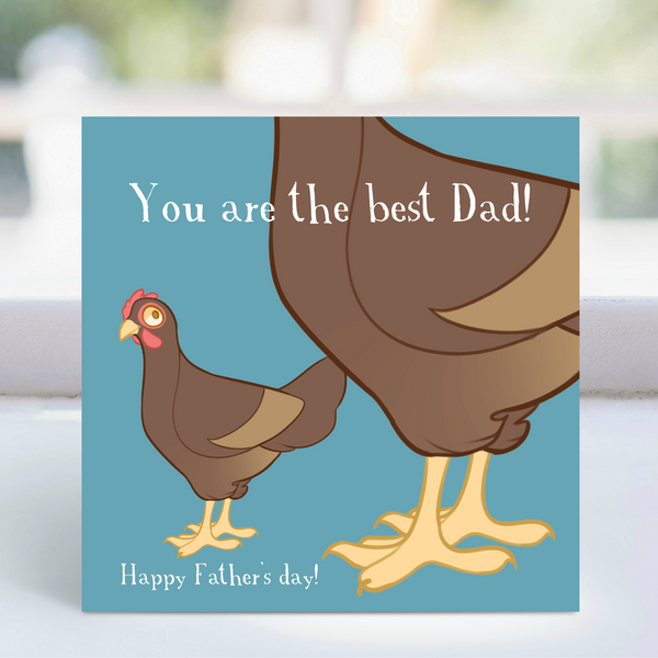 You are the best Dad! Happy Father's Day- Chicken -   LGP